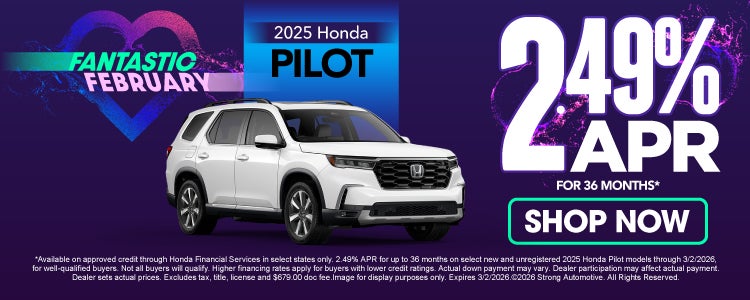 2025 HONDA PILOT 	2.49% APR /36 MONTHS