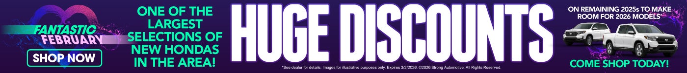 "One of the Largest Selections of New Hondas in the Area! Huge Discounts on Remaining 2025s to make 