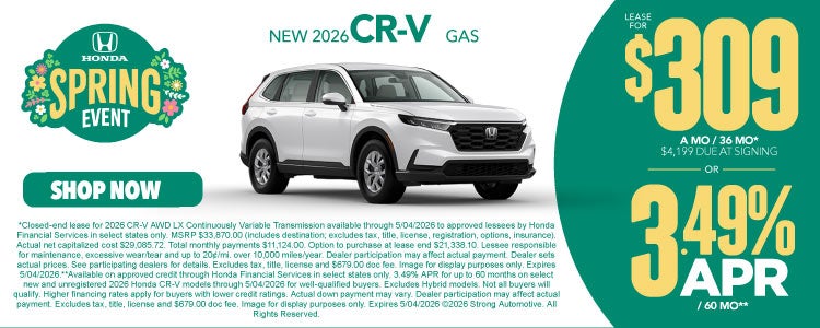 NEW 2026 CR-V GAS	"LEASE FOR $309 A MO / 36 MO* $4,199 Due a