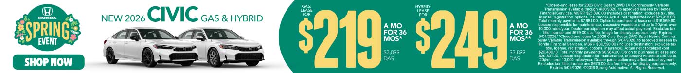 NEW 2026 CIVIC GAS & HYBRID "GAS: LEASE $219 / 36 MO* $3,899 DAS HYBRID: LEASE $249 / 36 MO** $3,899