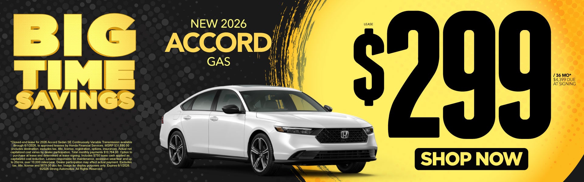 NEW 2026 ACCORD GAS	"LEASE $299 / 36 MO* $4,399 Due at signi