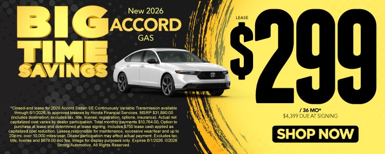 NEW 2026 ACCORD GAS	"LEASE $299 / 36 MO* $4,399 Due at signi