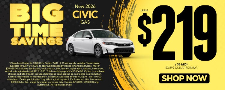 NEW 2026 CIVIC GAS	"LEASE $219 / 36 MO* $3,899 Due at signin